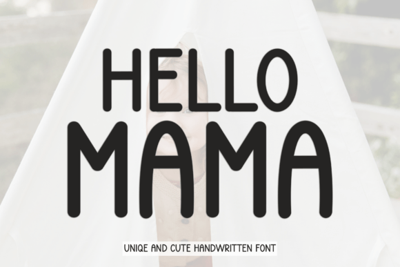 Hello Mama: A Handwritten Typeface for Elegant Brand Identity