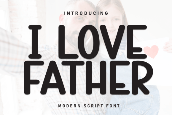 I Love Father: A Handwritten Typeface for Authentic Web Design